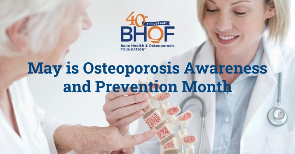 May Is Osteoporosis Awareness and Prevention Month